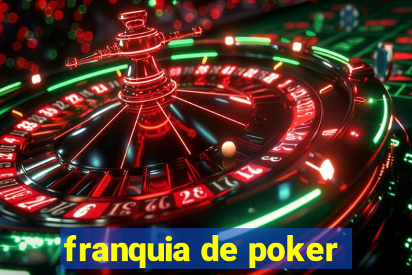 franquia de poker